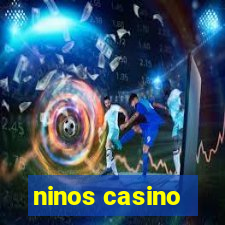 ninos casino